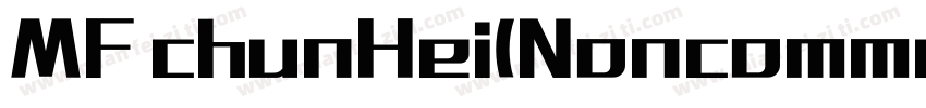 MF chunHei(Noncommercial) Regular字体转换